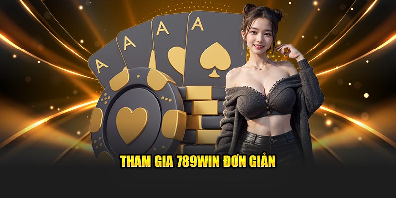 Tham gia 789Win đơn giản